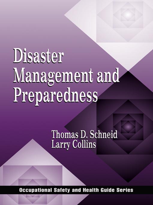 Title details for Disaster Management and Preparedness by Thomas D. Schneid - Available
